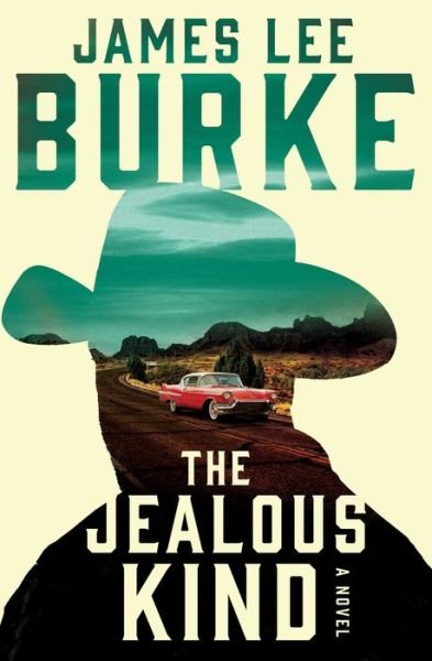 Cover for James Lee Burke · The Jealous Kind: A Novel - A Holland Family Novel (Paperback Book) (2019)