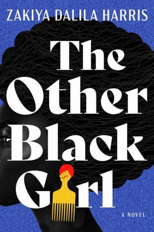 Cover for Zakiya Dalila Harris · The Other Black Girl: A Novel (Taschenbuch) (2021)