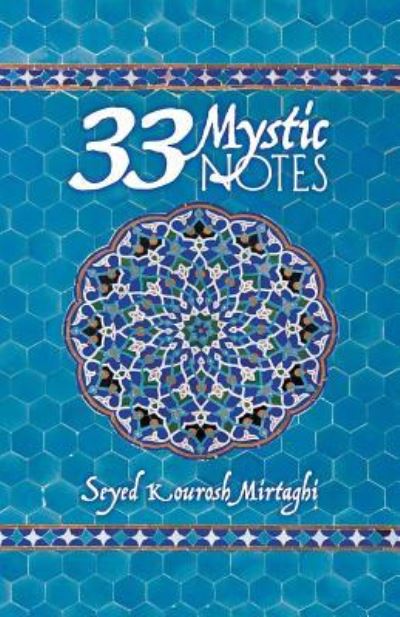 Cover for Seyed Kourosh Mirtaghi · 33 Mystic Notes (Paperback Book) (2018)