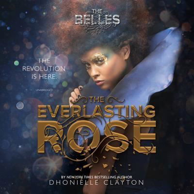 The Everlasting Rose - Dhonielle Clayton - Music - Blackstone Publishing - 9781982575120 - March 5, 2019