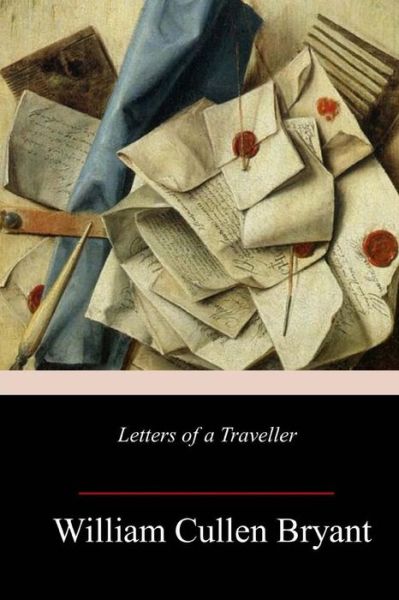 Cover for William Cullen Bryant · Letters of a Traveller (Paperback Book) (2018)