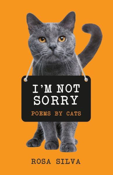 Rosa Silva · I'm Not Sorry (Paperback Book) (2018)