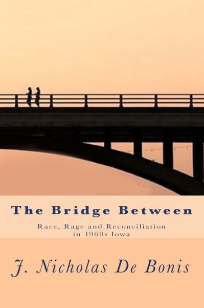 Cover for J Nicholas de Bonis · The Bridge Between (Paperback Book) (2018)