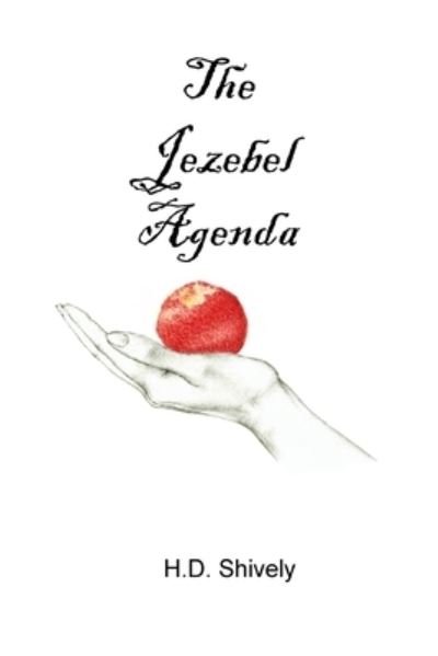 Cover for H D Shively · The Jezebel Agenda (Pocketbok) (2018)