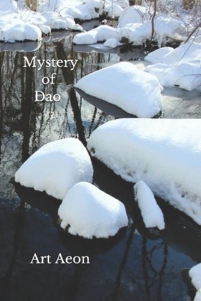 Mystery of Dao [?] - Art Aeon - Livros - Aeon Press, Halifax, Nova Scotia, Canada - 9781990060120 - 10 de novembro de 2020