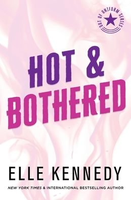 Cover for Elle Kennedy · Hot &amp; Bothered - Out of Uniform (Paperback Book) (2022)
