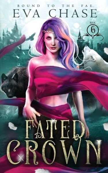 Fated Crown - Eva Chase - Livres - Ink Spark Press - 9781990338120 - 21 juillet 2021