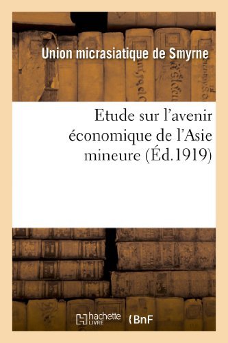 Cover for Union Micrasiatique · Etude Sur L'avenir Economique De L'asie Mineure (Paperback Bog) [French edition] (2013)