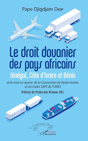 Cover for Pape Djigdjam Diop · Le droit douanier des pays africains (Paperback Book) (2020)
