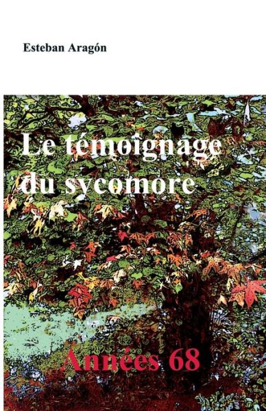 Cover for Esteban Aragon · Le temoignage du sycomore (Paperback Book) (2018)