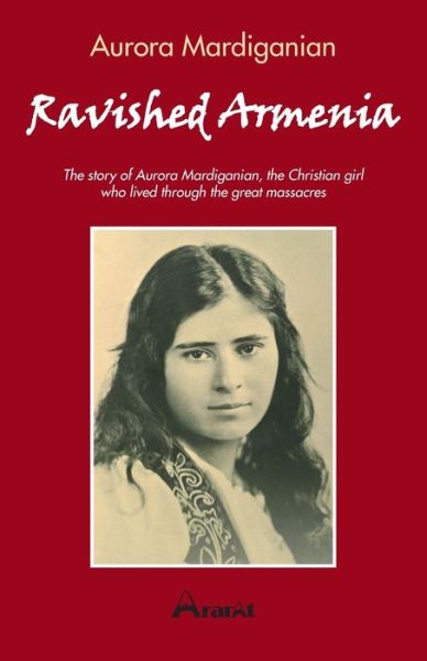 Cover for Aurora Mardiganian · Ravished Armenia (Paperback Book) (2015)