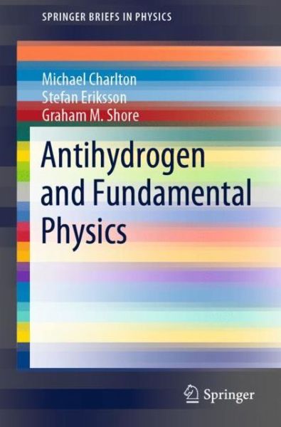 Cover for Michael Charlton · Antihydrogen and Fundamental Physics - SpringerBriefs in Physics (Paperback Book) [1st ed. 2020 edition] (2020)