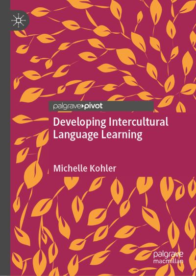 Cover for Michelle Kohler · Developing Intercultural Language Learning (Hardcover Book) [1st ed. 2020 edition] (2020)