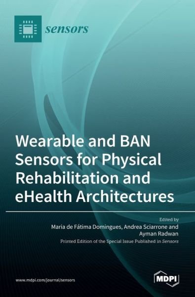 Cover for Mdpi AG · Wearable and BAN Sensors for Physical Rehabilitation and eHealth Architectures (Hardcover Book) (2022)