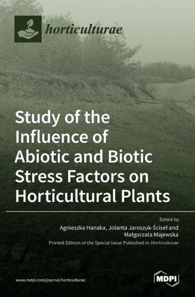 Cover for Mdpi AG · Study of the Influence of Abiotic and Biotic Stress Factors on Horticultural Plants (Hardcover bog) (2022)