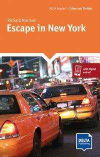 Escape in New York - Richard Musman - Książki - Ernst Klett Sprachen GmbH - 9783125011120 - 8 lipca 2019