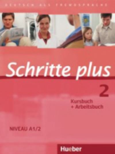 Cover for Monika Bovermann, Daniela Niebisch, Sylvette Penning-hiemstra, Franz Specht · Schritte Plus: Kurs- und Arbeitsbuch 2 ohne CD (Book) (2009)