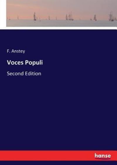 Voces Populi - F Anstey - Livres - Hansebooks - 9783337249120 - 12 juillet 2017