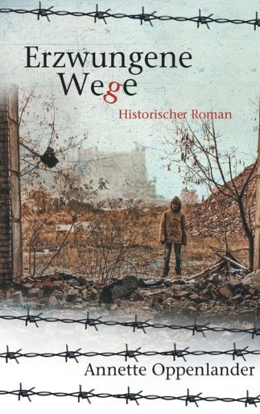 Cover for Oppenlander · Erzwungene Wege (Bok) (2020)