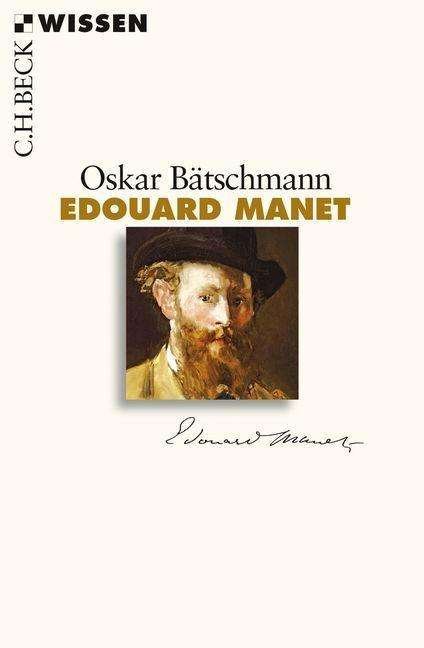 Edouard Manet - Bätschmann - Books -  - 9783406677120 - 