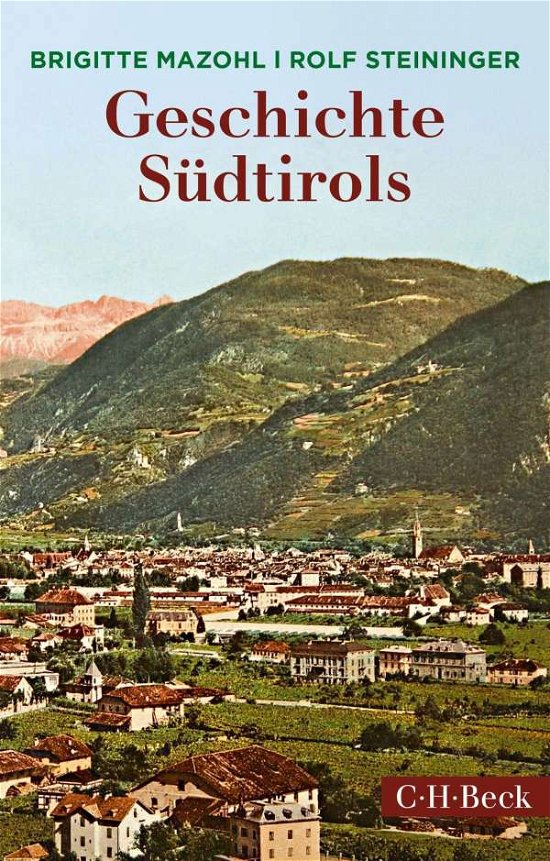 Geschichte Südtirols - Mazohl - Bøger -  - 9783406734120 - 
