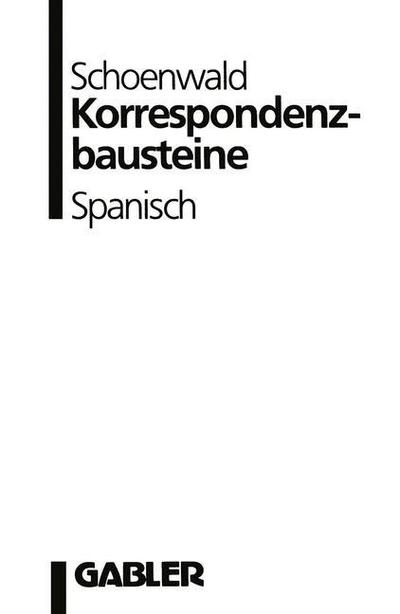 Cover for Ulrich Schoenwald · Korrespondenzbausteine Spanisch (Paperback Book) [1988 edition] (2013)