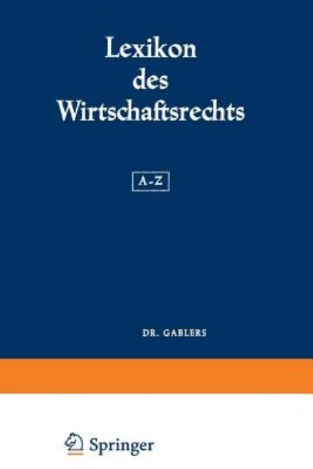 Cover for Gerhard Bruch · Lexikon Des Wirtschaftsrechts: A-Z (Pocketbok) [Softcover Reprint of the Original 1st 1972 edition] (1972)