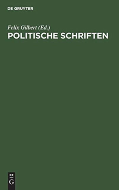 Cover for Felix Gilbert · Politische Schriften (Hardcover Book) [Reprint 2019 edition] (1933)