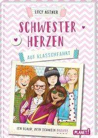 Cover for Astner · Schwesterherzen-Auf Klassenfa (Bok)