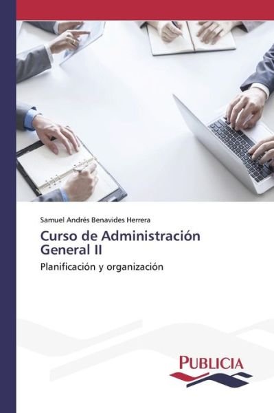 Cover for Benavides Herrera Samuel Andres · Curso De Administracion General II (Paperback Book) (2015)
