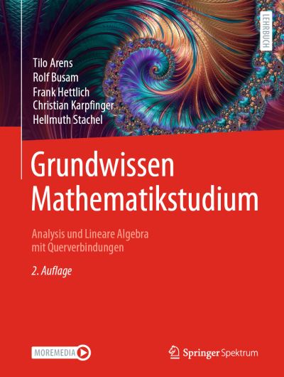 Cover for Tilo Arens · Grundwissen Mathematikstudium Analysis und Lineare Algebra mit Querverbindunge (Book) (2022)