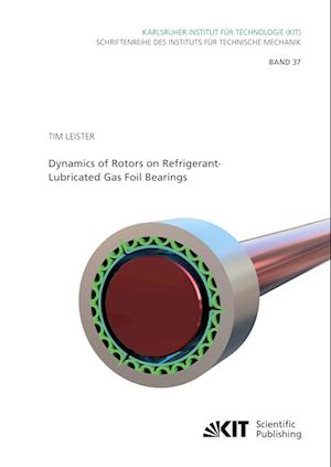 Cover for Tim Leister · Dynamics of Rotors on Refrigerant-Lubricated Gas Foil Bearings (Paperback Book) (2021)