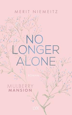 No Longer Alone - Mulberry Mansion - Merit Niemeitz - Kirjat - LYX - 9783736318120 - perjantai 30. kesäkuuta 2023