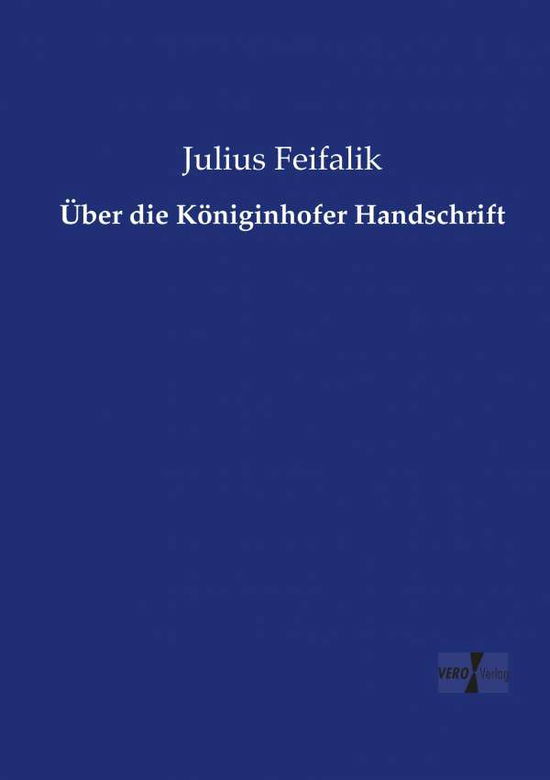 Cover for Feifalik · Über die Königinhofer Handschr (Book) (2019)