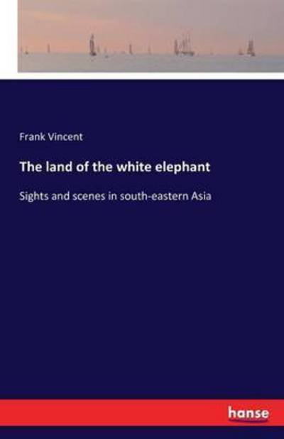 Cover for Vincent · The land of the white elephant (Bog) (2016)
