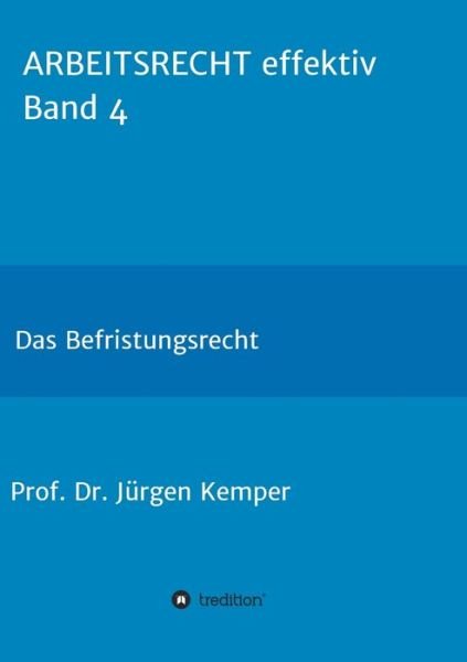ARBEITSRECHT effektiv Band 4 - Kemper - Livros -  - 9783749770120 - 11 de novembro de 2019