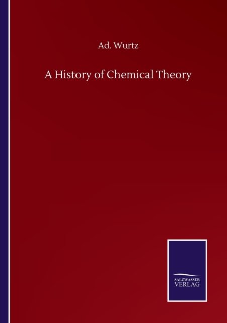 Cover for Ad Wurtz · A History of Chemical Theory (Paperback Bog) (2020)