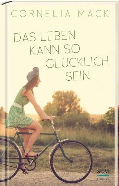 Cover for Mack · Das Leben kann so glücklich sein (Buch)