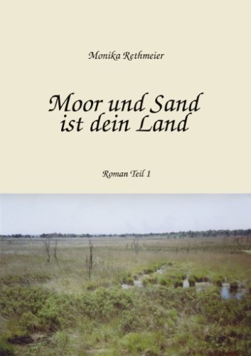 Cover for Monika Rethmeier · Moor Und Sand Ist Dein Land (Paperback Book) [German edition] (2005)
