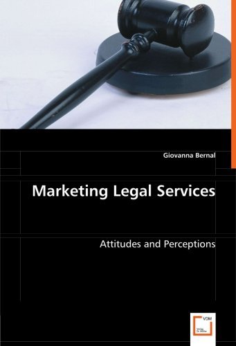 Cover for Giovanna Bernal · Marketing Legal Services: Attitudes and Perceptions (Paperback Bog) (2008)