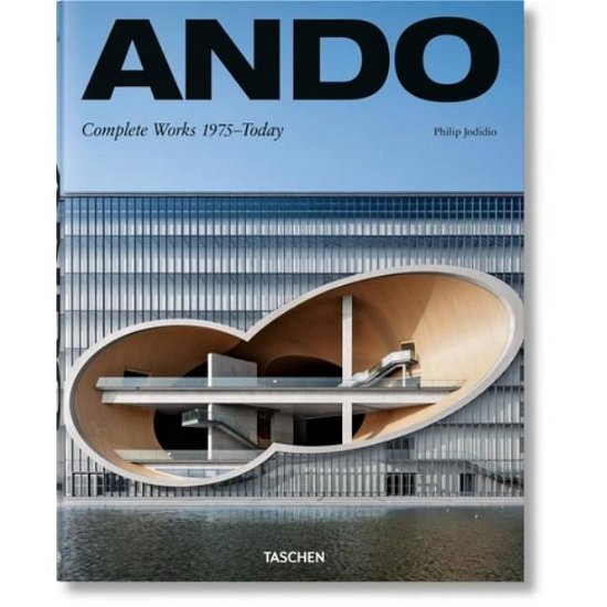 Cover for Philip Jodidio · Ando. Complete Works 1975–Today (Hardcover Book) [Multilingual edition] (2019)