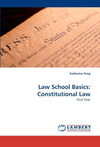 Cover for Katherine Pang · Law School Basics: Constitutional Law: First Year (Paperback Book) (2011)