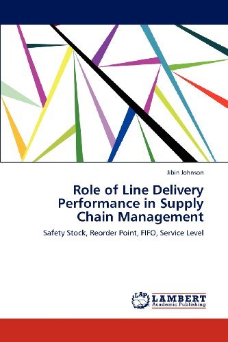 Cover for Jibin Johnson · Role of Line Delivery Performance in Supply Chain Management: Safety Stock, Reorder Point, Fifo, Service Level (Pocketbok) (2012)