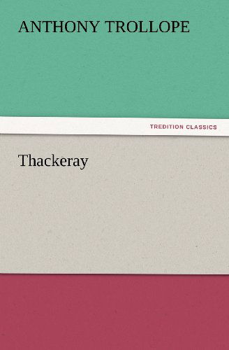 Cover for Anthony Trollope · Thackeray (Tredition Classics) (Pocketbok) (2012)