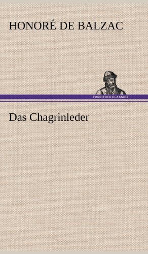 Cover for Honore De Balzac · Das Chagrinleder (Hardcover Book) [German edition] (2012)