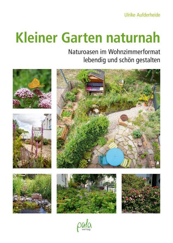 Cover for Aufderheide · Kleiner Garten naturnah (Bok)