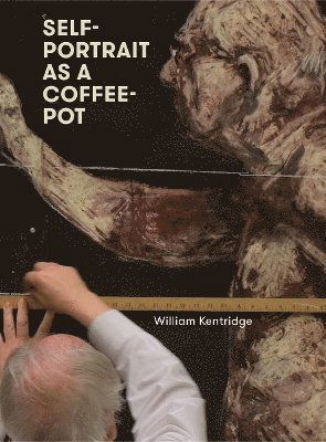 Cover for William Kentridge: Self-Portrait as a Coffee Pot (Hardcover Book) (2025)