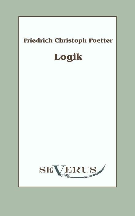Cover for Friedrich Christoph Poetter · Logik (Paperback Book) [German edition] (2010)