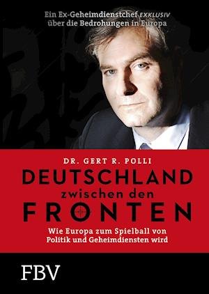 Cover for Gert Polli · Deutschland zwischen den Fronten (Gebundenes Buch) (2017)