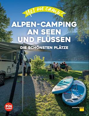 Cover for Marc Roger Reichel · Yes we camp! Alpen-Camping an Seen und Flüssen (Book) (2022)